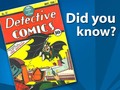How much would you guess the first Batman comic –…