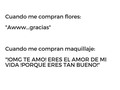Mi vida en una foto😂😂😂💄💄💄💄✨✨✨✨✨ etiqueta a tu amiga que prefiere makeup!  Las flores son lindas pero si vienen con maquillaje 🤣😂 hombres cojan dato...😇