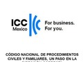 CÓDIGO NACIONAL DE PROCEDIMIENTOS CIVILES Y FAMILIARES, UN PASO EN LA DIRECCIÓN CORRECTA   * La entrada en vigor del Código Nacional de Procedimientos Civiles y Familiares será gradual en las entidades federativas y en la federación; en ambos ámbitos —federal y local— no podrá exceder del 1º de abril de 2027. El Código Nacional incorpora elementos novedosos y modernos. Para lograr los objetivos planteados con el Código Nacional, resulta indispensable la capacitación de los operadores jurídicos.