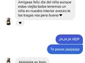 Jajajajajajajaj nunca amigas normales no? Nunca. Te pasas amor😆😆