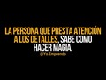 la persona que presta atención a los detalles🔥 . . #yoemprendo #aprenderahora #crecimientopersonal #jovenesemprendiendo #motivacion #inspiracion #emprendiendo #estilodevida #negociosdigitales #vida #emprendedoresjovenes #dinero #libertadfinanciera #trabajoonline #empresadigital #exito #marketingdigital